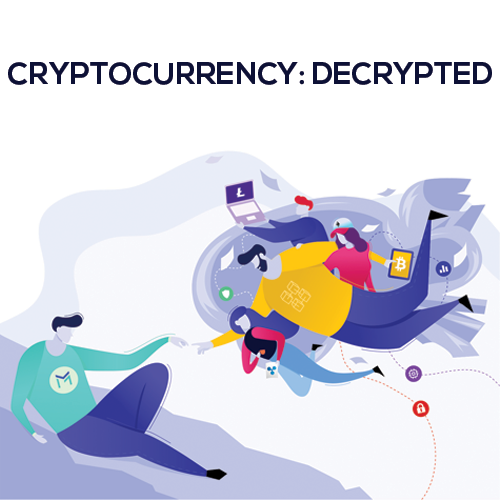 Cryptocurrency Decrypted